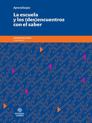 cover image of La escuela y los (des)encuentros con el saber